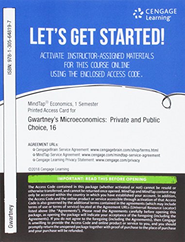 MindTap Economics, 1 term (6 months) Printed Access Card for Gwartney/Stroup/Sobel/Macpherson's Microeconomics: Private and Public Choice, 16th