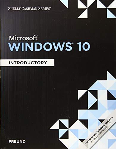 Shelly Cashman SeriesÂ® MicrosoftÂ® Windows 10: Introductory
