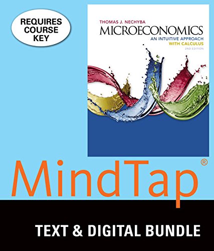 Bundle: Nechyba's Microeconomics: An Intuitive Approach with Calculus, Loose-Leaf Version, 2nd + MindTap Economics, 1 term (6 months) Printed Access Card
