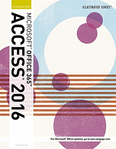 Illustrated MicrosoftÂ® Office 365 & Access 2016: Introductory