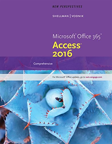 New Perspectives MicrosoftÂ® Office 365 & AccessÂ® 2016: Comprehensive