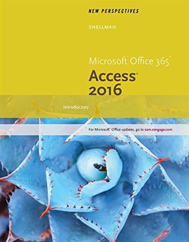 New Perspectives MicrosoftÂ® Office 365 & Access 2016: Introductory