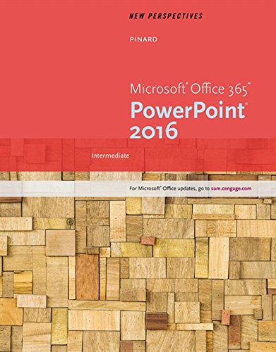 New Perspectives MicrosoftÂ® Office 365 & PowerPoint 2016: Intermediate