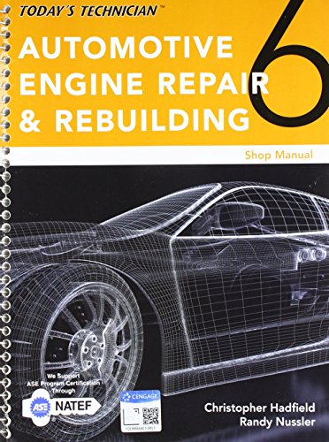 Shop Manual for Hadfield/Nussler's Todayâ€™s Technician: Automotive Engine Repair & Rebuilding