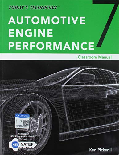 Classroom Manual for Todayâ€™s Technician: Automotive Engine Performance