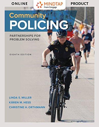 MindTap Criminal Justice, 1 term (6 months) Printed Access Card for Miller/Hess/Orthmann's Community Policing: Partnerships for Problem Solving, 8th