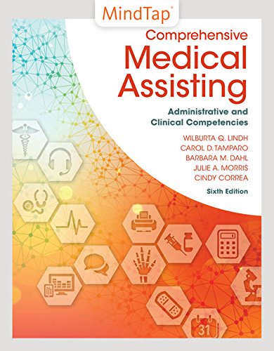 MindTap Medical Assisting, 2 terms (12 months) Printed Access Card for Lindh/Tamparo/Dahl/Morris/Correaâ€™s Comprehensive Medical Assisting: Administrative and Clinical Competencies, 6th