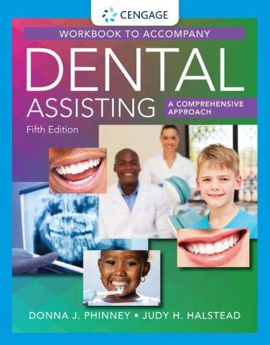Student Workbook for Phinney/Halsteadâ€™s Dental Assisting: A Comprehensive Approach, 5th