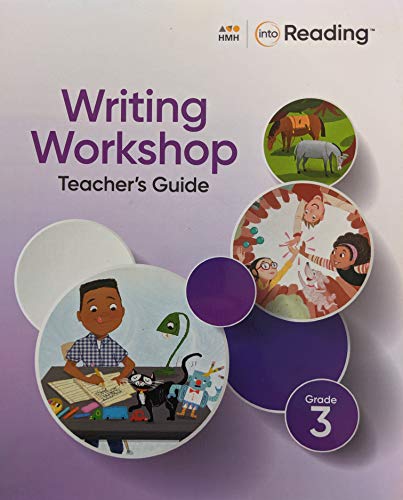 2020 Into Reading Writing Workshop Teacher's Guide Grade 3