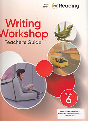 2020 Into Reading Writing Workshop Teacher's Guide Grade 6