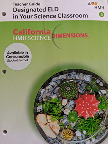 California Science Dimensions Designated ELD in Your Science Classroom TeacherGuide Grade 5