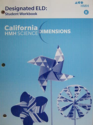 California Science Dimensions Designated ELD Student Workbook Grade K
