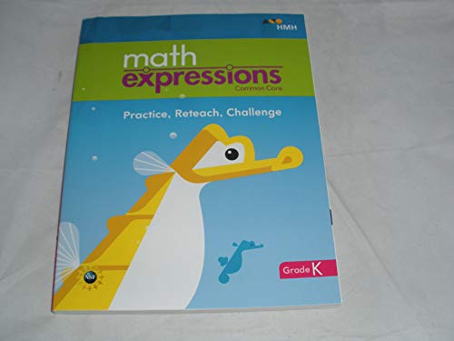 Math Expressions CCSS Practice/Reteach/Challenge Book BlackLine Master Grade K