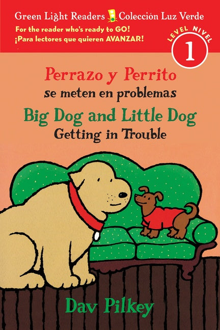 Big Dog & Little Dog Getting in Trouble/Perrazo y Perrito se meten en problemas: Bilingual English-Spanish