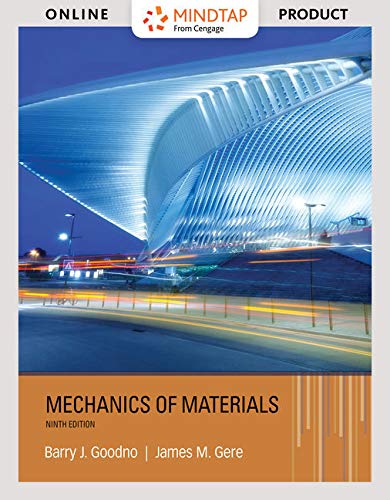 MindTap Engineering, 2 terms (12 months) Printed Access Card for Goodno/Gere's Mechanics of Materials, 9th