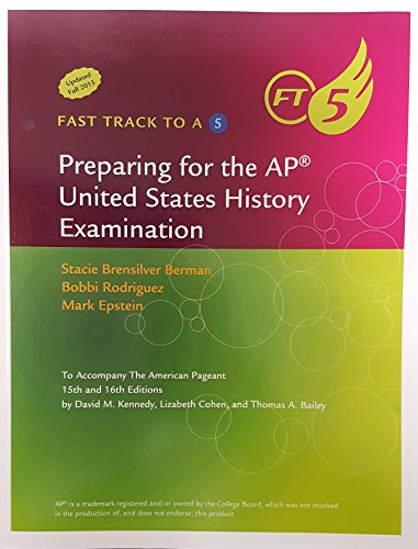 Fast Track to a 5 Test Prep for APÂ® U.S. History Exam