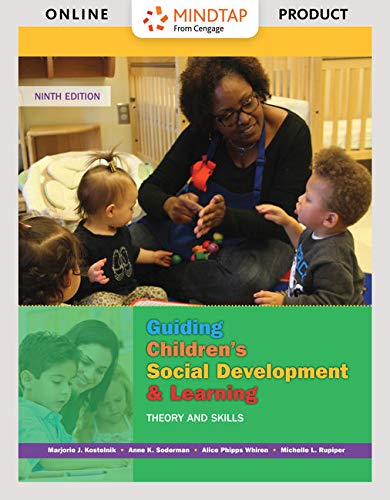 MindTap Education, 1 term (6 months) Printed Access Card for Kostelnik/Soderman/Whiren/Rupiper's Guiding Children's Social Development and Learning: Theory and Skills, 9th