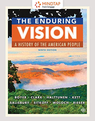 MindTap History, 1 term (6 months) Printed Access Card for Boyer/Clark/Halttunen/Kett/Salisbury's The Enduring Vision: A History of the American People, Volume II: Since 1865, 9th