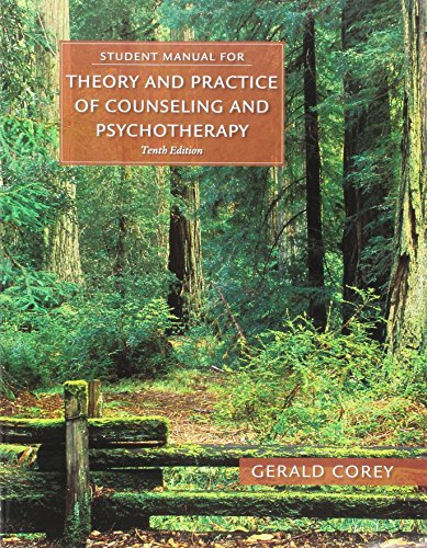 Bundle: Student Manual for Coreyâ€™s Theory and Practice of Counseling and Psychotherapy, 10th + MindTap Counseling, 1 term (6 months) Printed Access Card for Coreyâ€™s Theory and Practice of Counseling and Psychotherapy and Case Approach, 10th