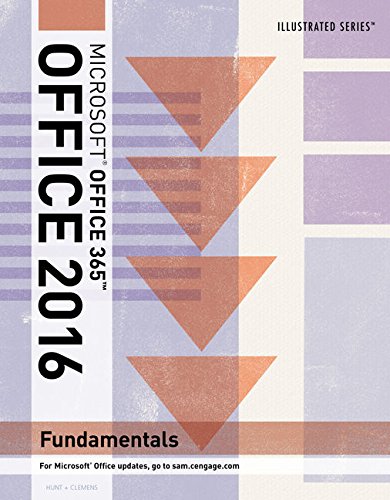 Illustrated MicrosoftÂ® Office 365 & Office 2016: Fundamentals, Loose-leaf Version