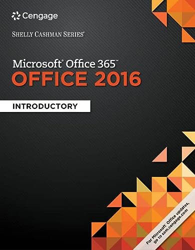 Shelly Cashman SeriesÂ® MicrosoftÂ® Office 365 & Office 2016: Introductory, Loose-leaf Version