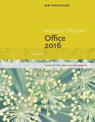 New Perspectives MicrosoftÂ® Office 365 & Office 2016: Introductory, Loose-leaf Version