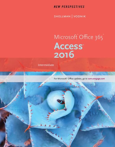 New Perspectives MicrosoftÂ® Office 365 & Access 2016: Intermediate, Loose-leaf Version