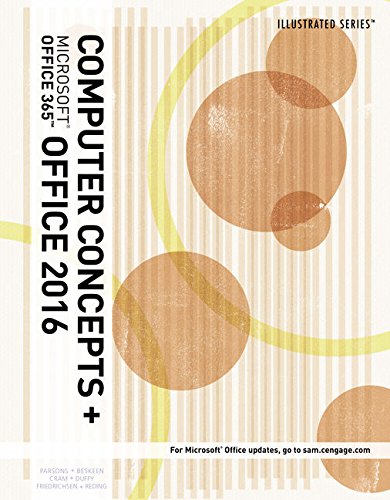 Illustrated Computer Concepts and MicrosoftÂ® Office 365 & Office 2016, Loose-leaf Version