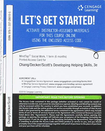 MindTap Social Work, 1 term (6 months) Printed Access Card for Chang/Decker/Scott's Developing Helping Skills: A Step-by-Step Approach to Competency, 3rd