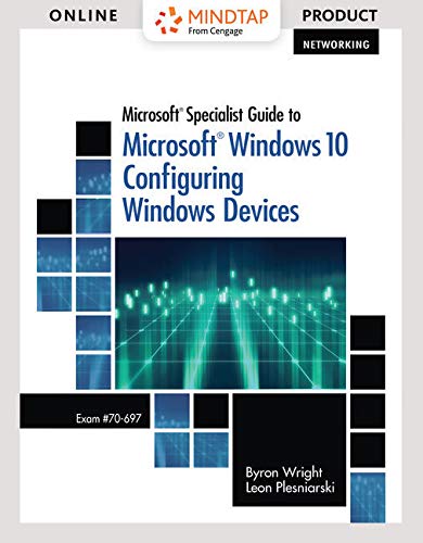 MindTap Networking, 1 term (6 months) Printed Access Card for Wright/Plesniarski's Microsoft Specialist Guide to Microsoft Windows 10 (Exam 70-697, Configuring Windows Devices)