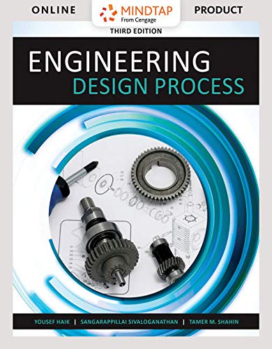 MindTap Engineering, 1 term (6 months) Printed Access Card for Haik/Sivaloganathan/Shahinâ€™s Engineering Design Process, 3rd