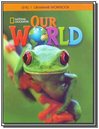 Our World 1: Grammar Workbook (American English)