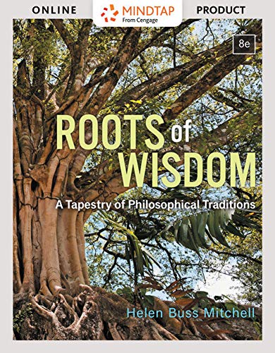 MindTap Philosophy, 1 term (6 months) Printed Access Card for Mitchell's Roots of Wisdom: A Tapestry of Philosophical Traditions, 8th