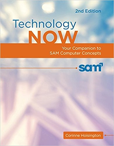 Technology Now: Your Companion to SAM Computer Concepts, Loose-Leaf Version