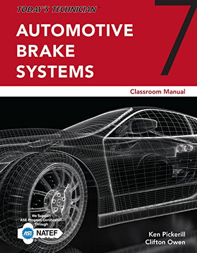 Today's Technician: Automotive Brake Systems, Classroom Manual