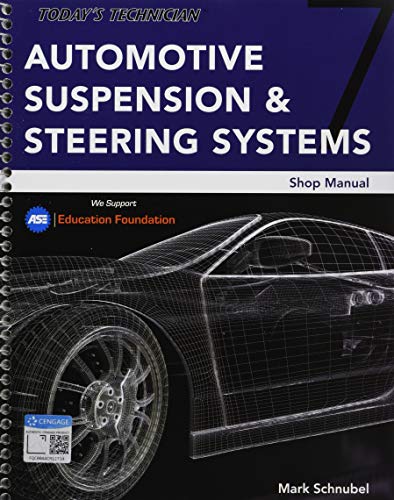 Today's Technician: Automotive Suspension & Steering Classroom Manual and Shop Manual