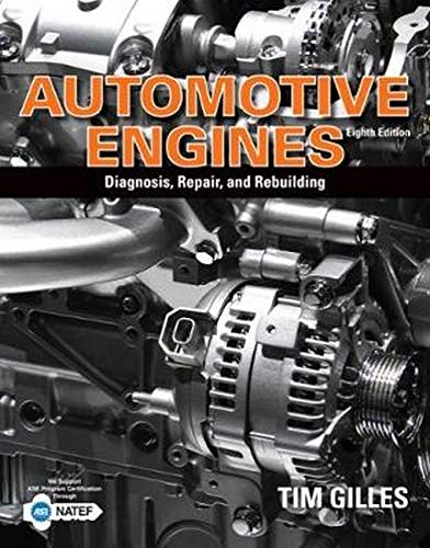 Automotive Engines: Diagnosis, Repair, and Rebuilding