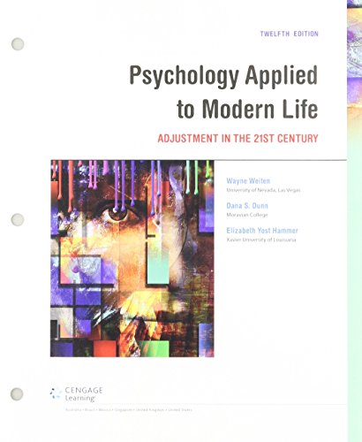 Bundle: Psychology Applied to Modern Life: Adjustment in the 21st Century, Loose-Leaf Version, 12th + MindTap Psychology, 1 term (6 months) Printed Access Card