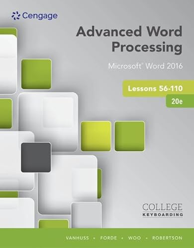 Bundle: Keyboarding and Word Processing Essentials Lessons 1-55: MicrosoftÂ® Word 2016, Spiral bound Version, 20th + Advanced Word Processing Lessons 56-110: MicrosoftÂ® Word 2016, Spiral bound Version, 20th