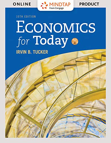 MindTap Economics, 2 terms (12 months) Printed Access Card for Tucker's Economics for Today, 10th