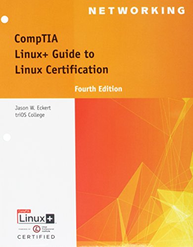 CompTIA Linux+ Guide to Linux Certification, Loose-leaf Version