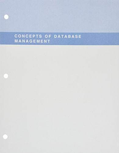 Concepts of Database Management, Loose-Leaf Version