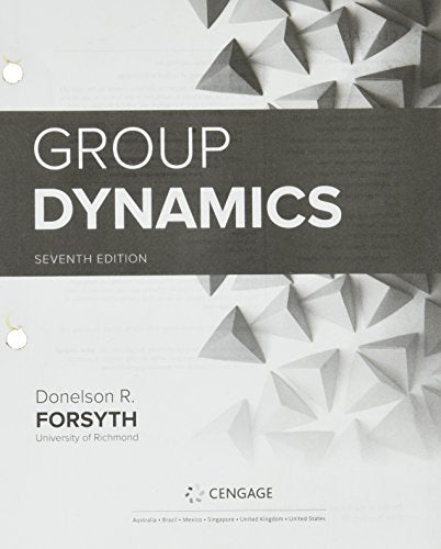 Bundle: Group Dynamics, Loose-Leaf Version, 7th + MindTap Psychology, 1 term (6 months) Printed Access Card