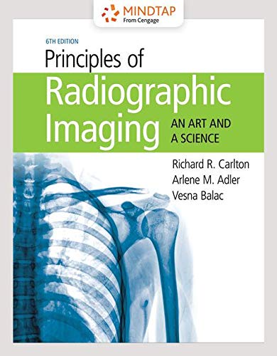 MindTap for Carlton/Adler/Balac's Principles of Radiographic Imaging: An Art and a Science, 4 terms Printed Access Card