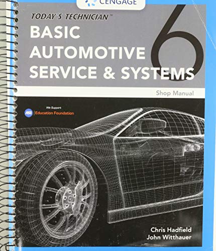 Today's Technician: Basic Automotive Service and Systems, Shop Manual, Spiral bound Version