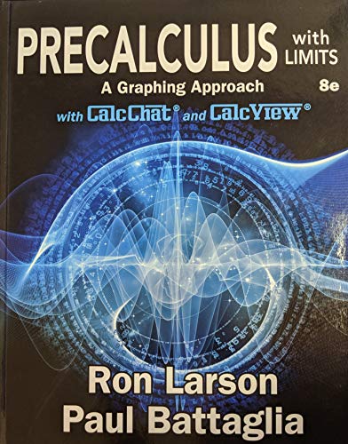 Precalculus with Limits: A Graphing Approach, 8th, Student Edition