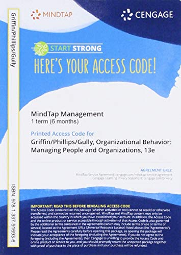 MindTap for Griffin/Phillips/Gully's Organizational Behavior: Managing People and Organizations, 1 term Printed Access Card