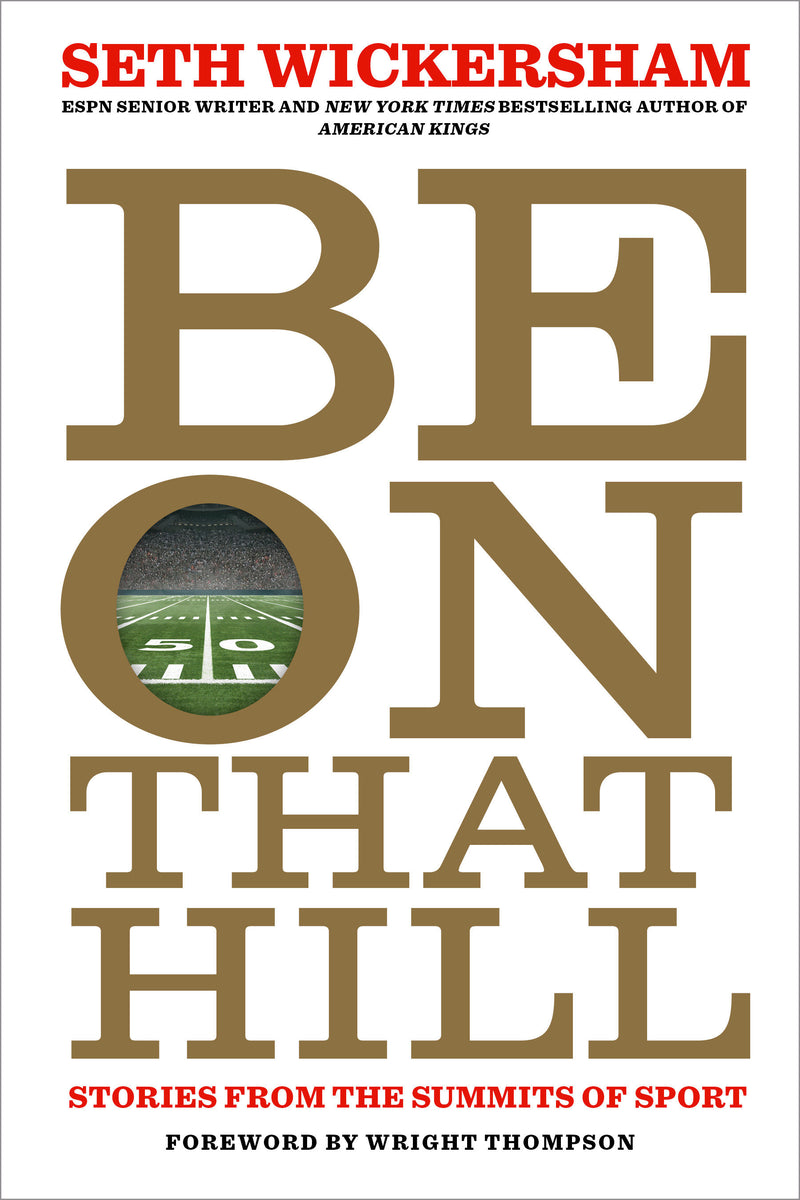 Be on That Hill:Stories from the Summits of Sport