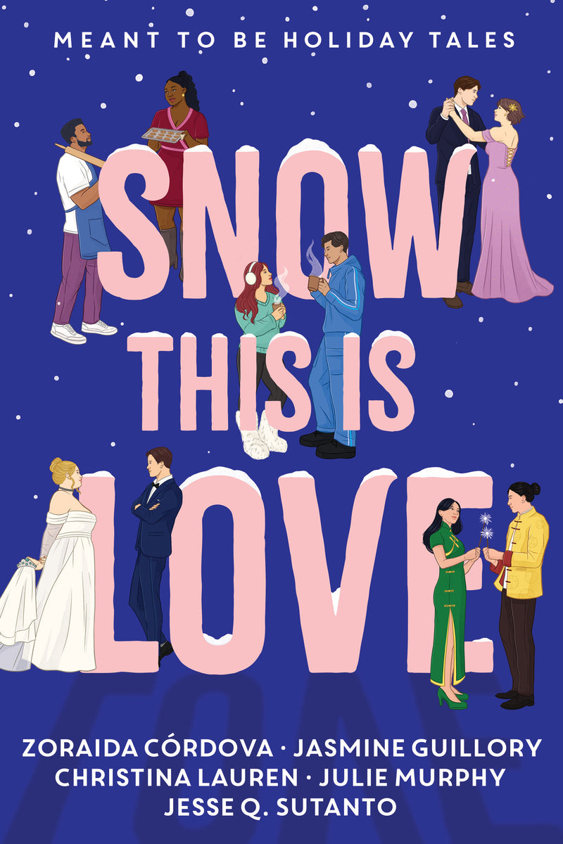 Snow This is Love: Meant to Be Holiday Tales