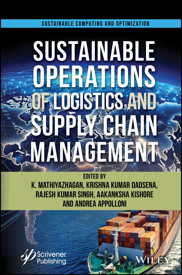 Managing Sustainable Operations of Logistics and Supply Chain Management